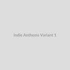 Indie Anthems